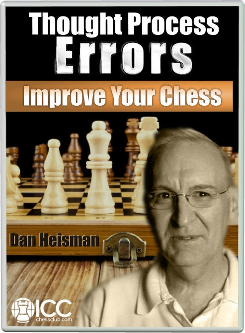 Thought Process Errors by NM Dan Heisman