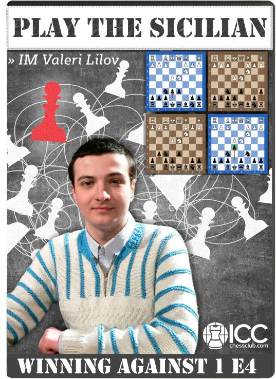 Play the Sicilian Defense: Winning Against 1. e4 - By IM Valeri Lilov