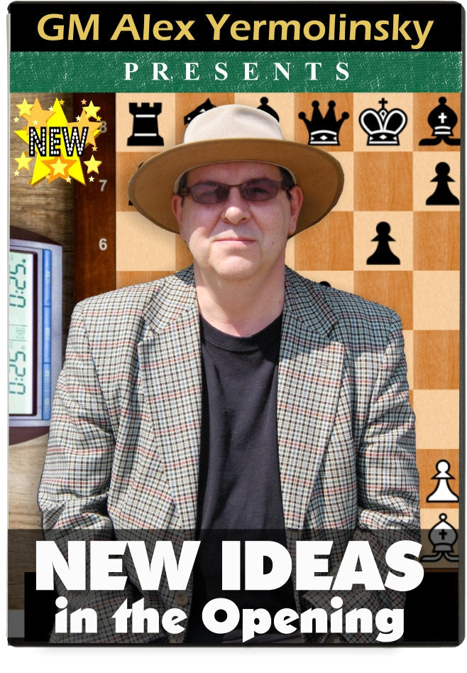 New Ideas in the Opening by GM Alex Yermolinsky