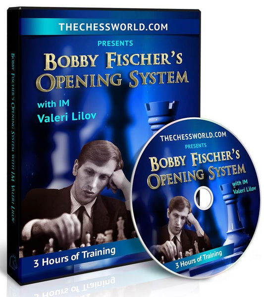 BOBBY FISCHER'S OPENING SYSTEM with IM Valeri Lilov