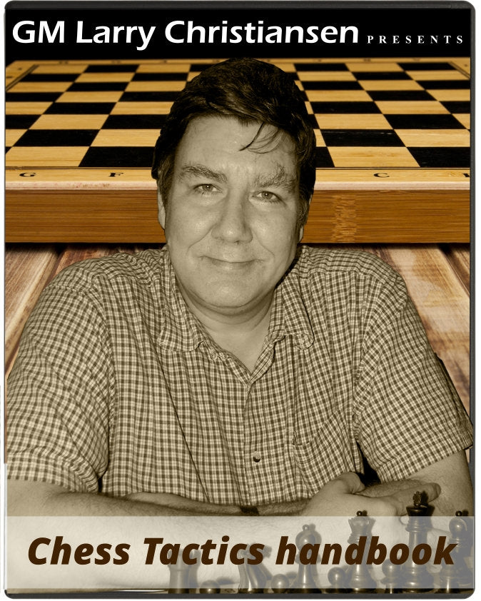 GM Larry Christiansen's Chess Tactics Handbook