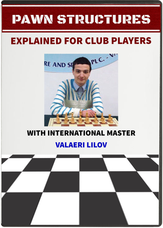 Pawn Structure Explained for Club Players - IM Valeri Lilov