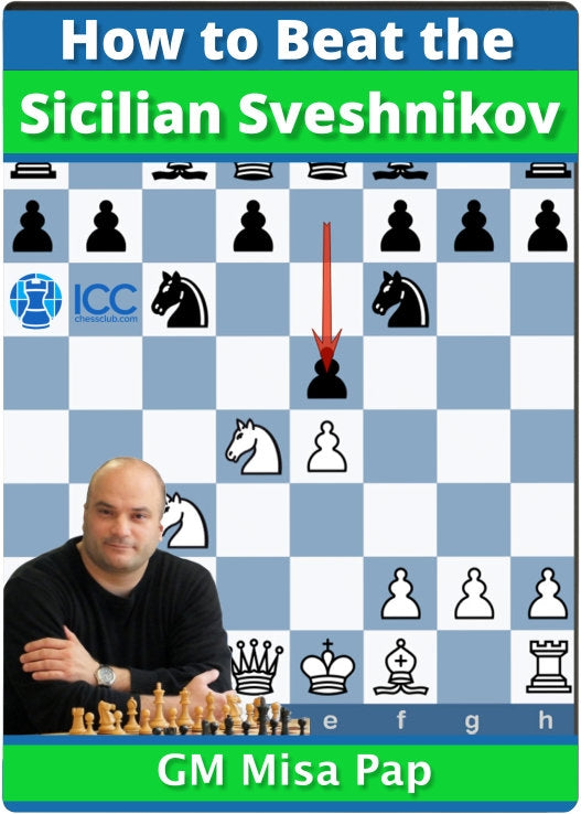 How to Beat the Sicilian Sveshnikov by GM Misa Pap